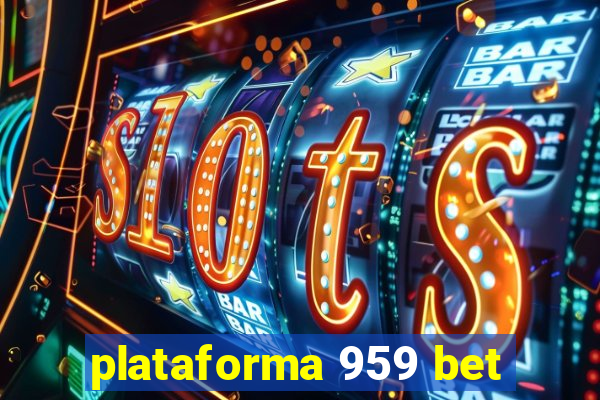 plataforma 959 bet